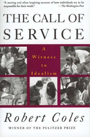 The Call Of Service de Robert Coles