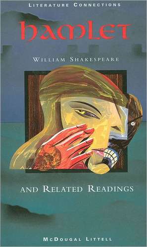 McDougal Littell Literature Connections: Hamlet Student Editon Grade 12 de McDougal Littel