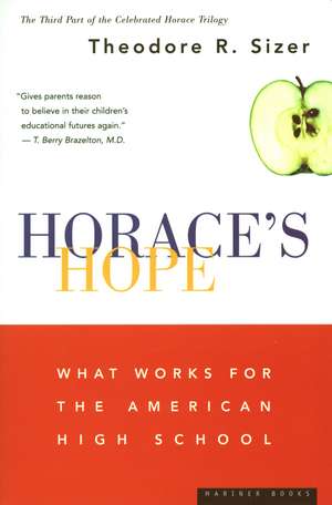 Horace's Hope: What Works for the American High School de Theodore R. Sizer