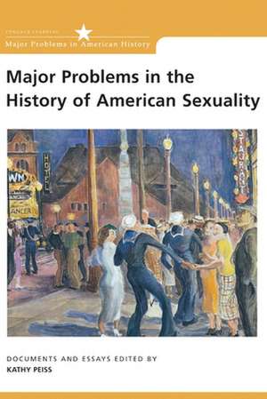 Major Problems in the History of American Sexuality de Kathy Peiss