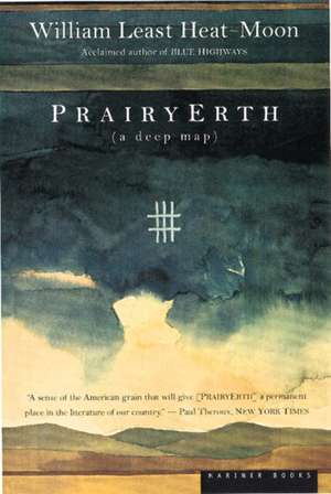 Prairyerth: A Deep Map de William Least Heat-Moon