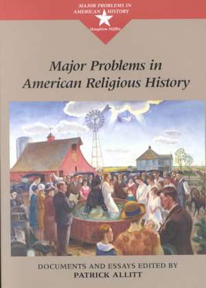 Major Problems in American Religious History de Patrick (Emory University) Allitt