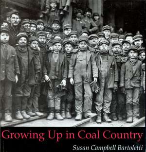 Growing Up in Coal Country de Susan Campbell Bartoletti