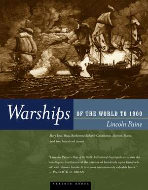 Warships Of The World To 1900 de Lincoln P. Paine