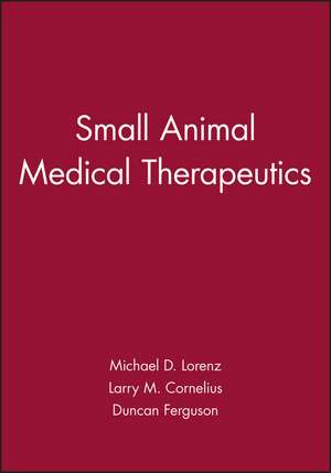 Small Animal Medical Therapeutics de M Lorenz