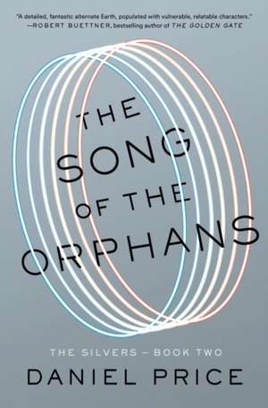 The Song of the Orphans: The Silvers Book Two de Daniel Price