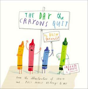 The Day the Crayons Quit de Drew Daywalt