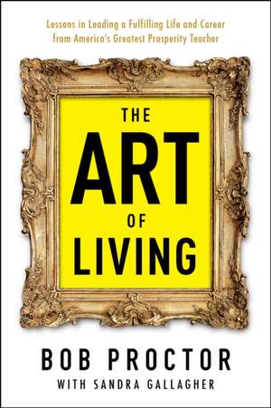 The Art of Living de Bob Proctor