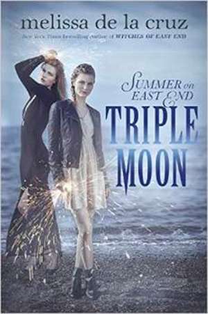 Triple Moon: Summer on East End de Melissa De La Cruz