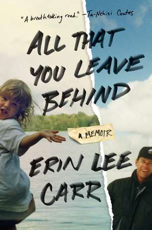 All That You Leave Behind de Erin Lee Carr