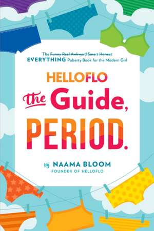 Helloflo: The Guide, Period. de Naama Bloom