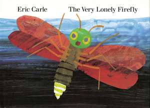 The Very Lonely Firefly de Eric Carle