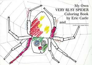 My Own Very Busy Spider Coloring Book de Eric Carle