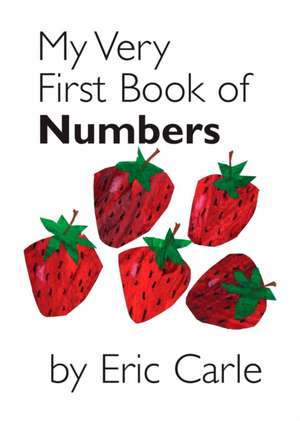 My Very First Book of Numbers de Eric Carle