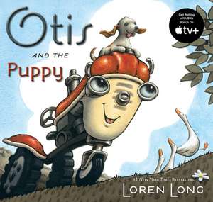 Otis and the Puppy de Loren Long