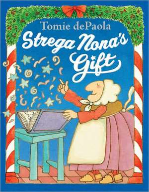 Strega Nona's Gift de Tomie De Paola