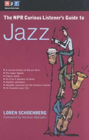 The NPR Curious Listener's Guide to Jazz de Loren Schoenberg