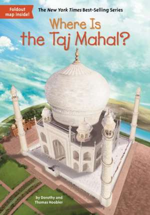 Where Is the Taj Mahal? de Dorothy Hoobler