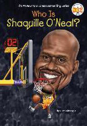 Who Is Shaquille O'Neal? de Ellen Labrecque