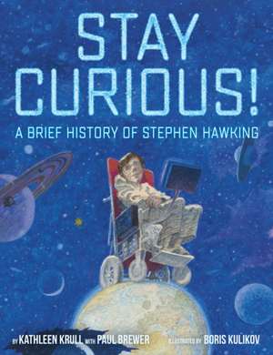 Stay Curious! de Kathleen Krull