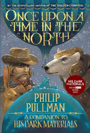 Once Upon a Time in the North de Philip Pullman