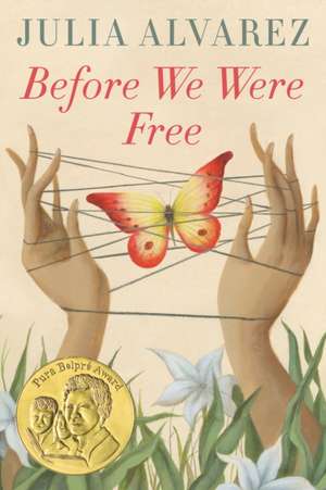 Before We Were Free de Julia Alvarez