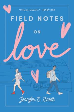 Field Notes on Love de Jennifer E. Smith