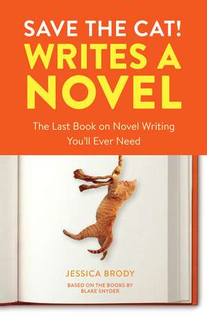 Save the Cat! Writes a Novel de Jessica Brody