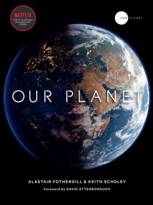 Our Planet de Alastair Fothergill