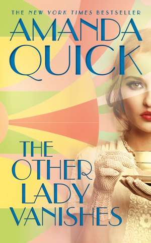 The Other Lady Vanishes de Amanda Quick