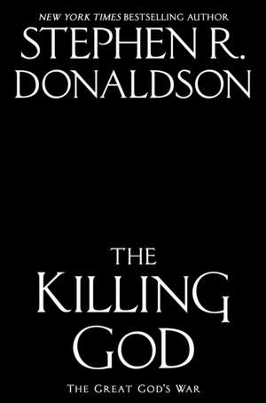 The Killing God de Stephen R. Donaldson