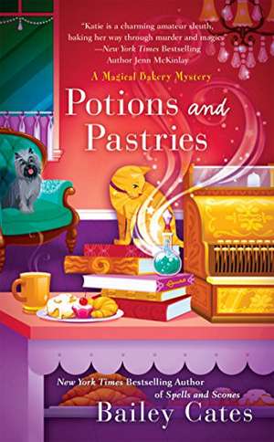 Potions and Pastries de Bailey Cates