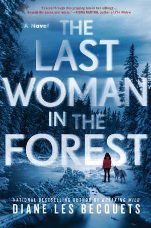 The Last Woman in the Forest de Diane Les Becquets