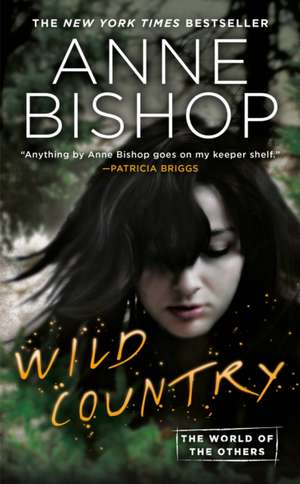 Wild Country de Anne Bishop