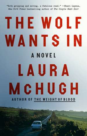 The Wolf Wants in de Laura Mchugh