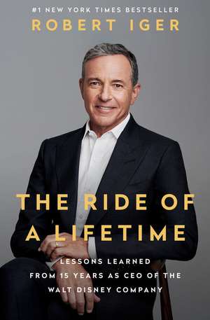 The Ride of a Lifetime de Robert Iger