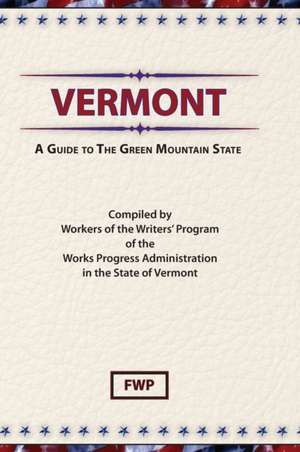 Vermont de Federal Writers' Project (Fwp)
