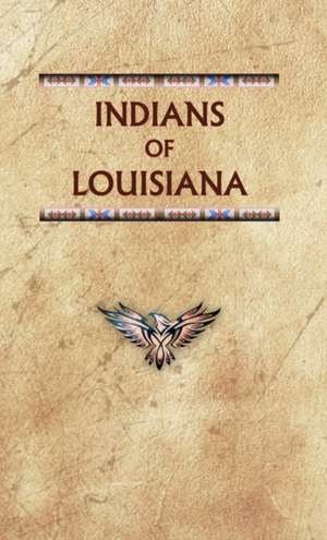 Indians of Louisiana de Donald Ricky