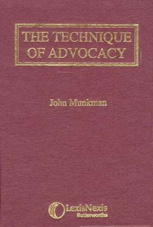 Munkman: The Technique of Advocacy de John Munkman