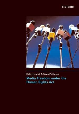 Media Freedom under the Human Rights Act de Helen Fenwick