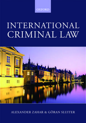 International Criminal Law: A Critical Introduction de Alexander Zahar