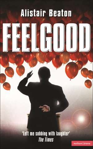 Feelgood de Alistair Beaton