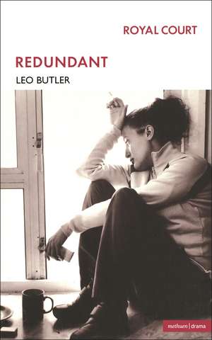 Redundant de Leo Butler