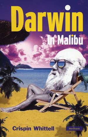 Darwin In Malibu de Crispin Whittell