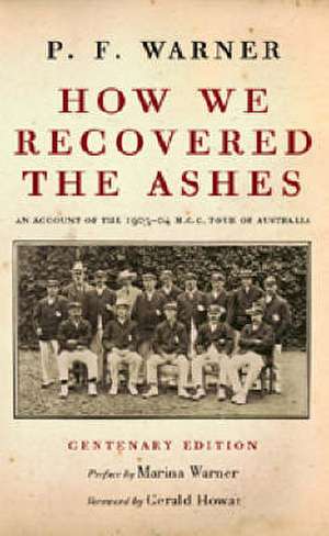 Warner, P: How We Recovered the Ashes de Pelham Warner