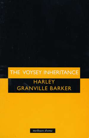 The Voysey Inheritance de Harley Granville Barker