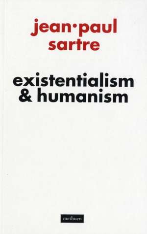 Existentialism and Humanism de Jean-Paul Sartre