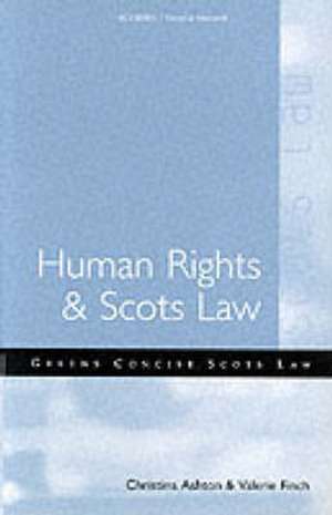 Human Rights and Scots Law de VALERIE FINCH