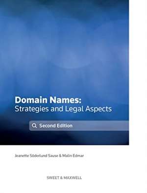 Domain Names - Strategies and Legal Aspects de Jeanette Soderlund Sause