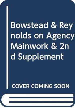 Bowstead & Reynolds on Agency de F.M.B. Reynolds KC